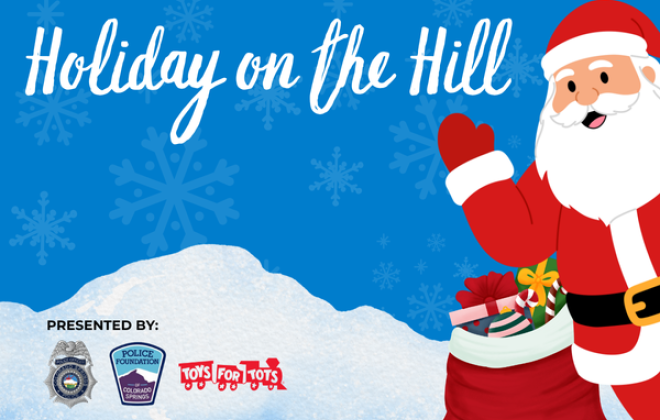 Holiday on the Hill Presented by CSPD, Police Foundation and Toys for Tots