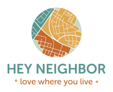 Hey Neighbor stacked logo that reads "Hey Neighbor, love where you live"